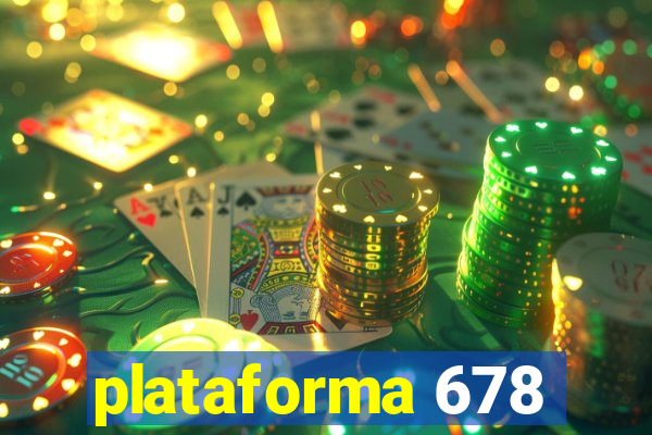 plataforma 678