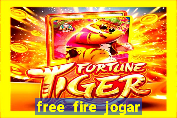 free fire jogar agora teste