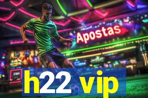 h22 vip