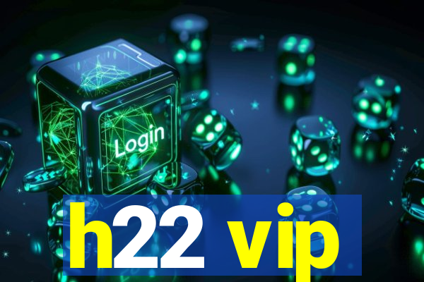 h22 vip