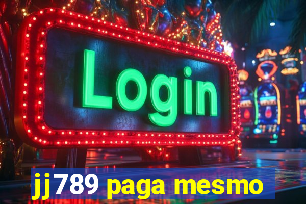 jj789 paga mesmo