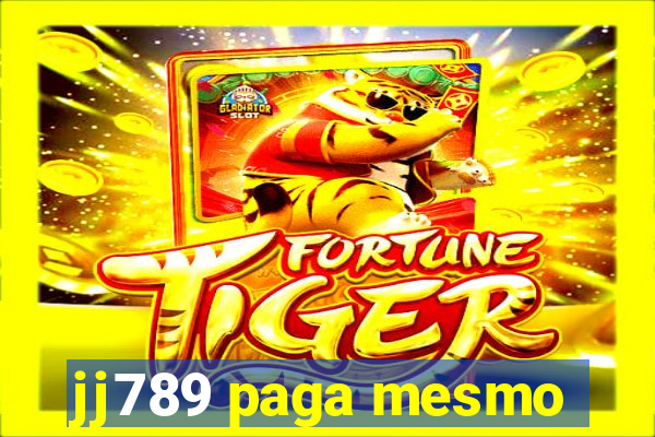 jj789 paga mesmo