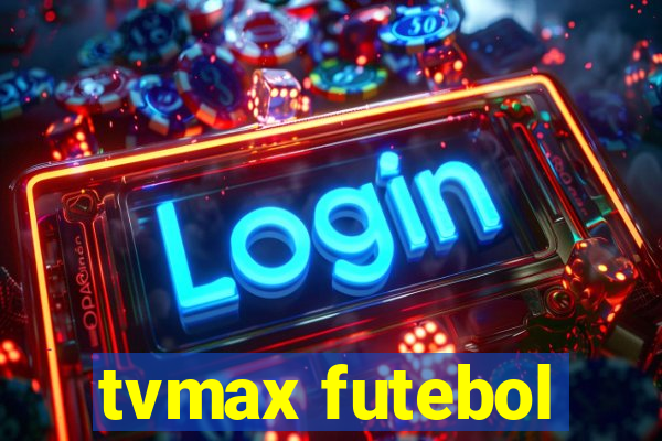 tvmax futebol