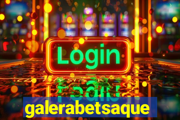 galerabetsaque