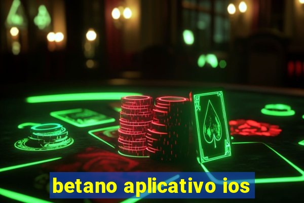 betano aplicativo ios
