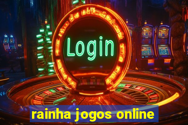 rainha jogos online