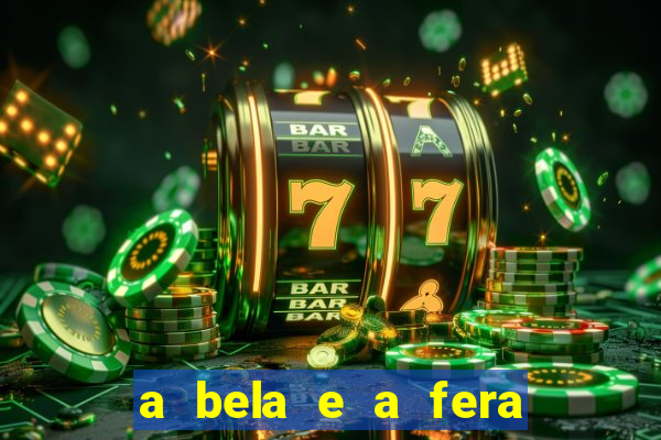 a bela e a fera (2014 filme completo dublado)