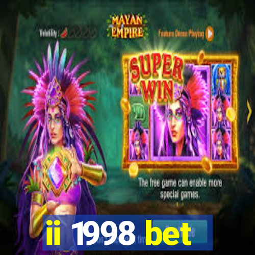 ii 1998 bet