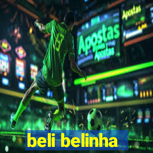 beli belinha