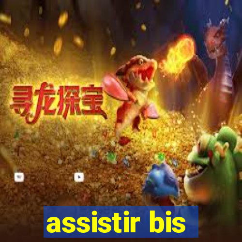 assistir bis