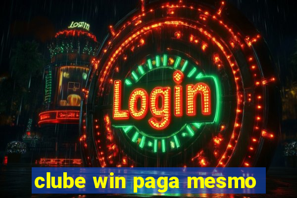 clube win paga mesmo