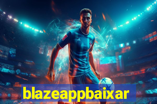 blazeappbaixar