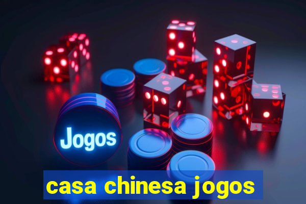 casa chinesa jogos