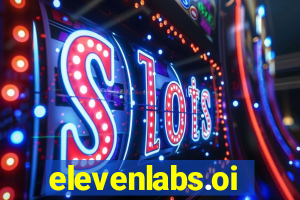 elevenlabs.oi