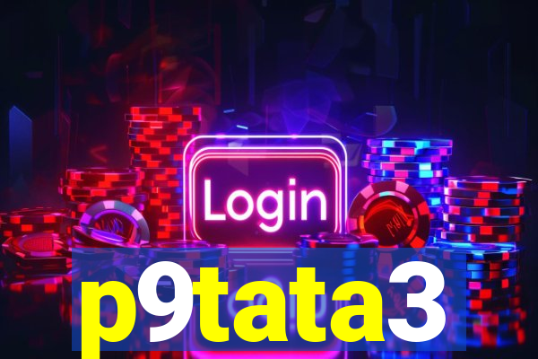 p9tata3