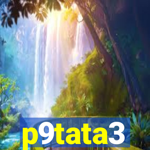 p9tata3
