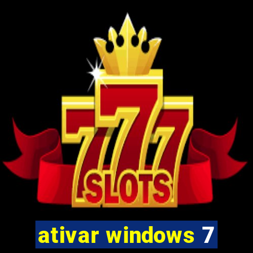 ativar windows 7