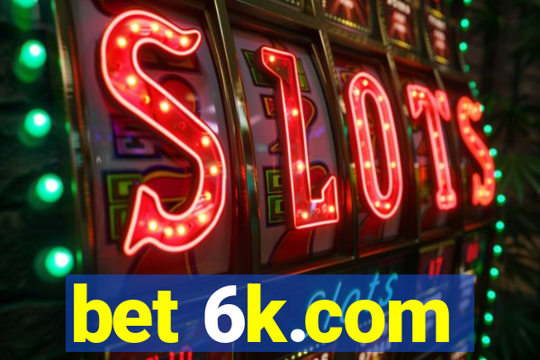 bet 6k.com