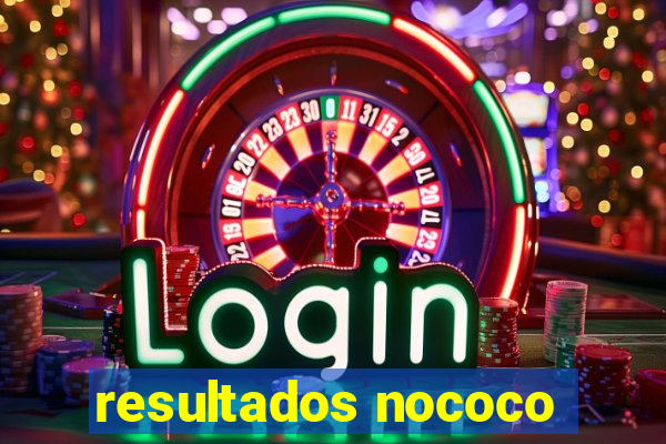 resultados nococo
