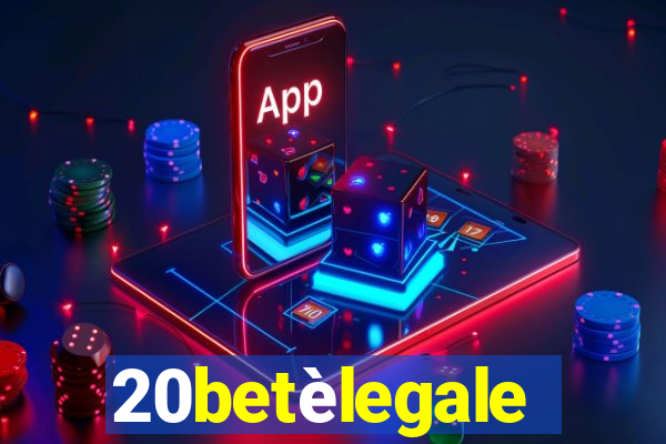 20betèlegale