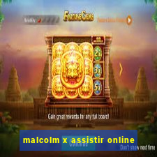 malcolm x assistir online