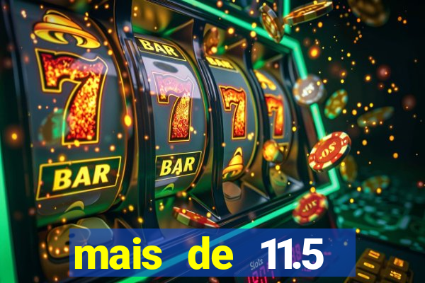 mais de 11.5 escanteios o que significa
