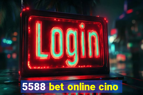 5588 bet online cino