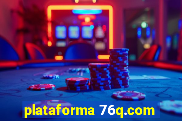 plataforma 76q.com