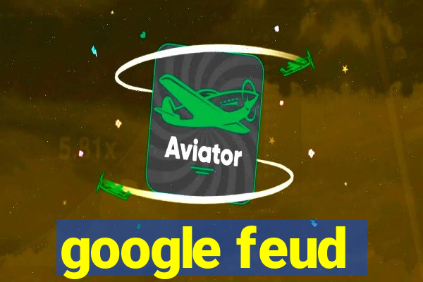 google feud