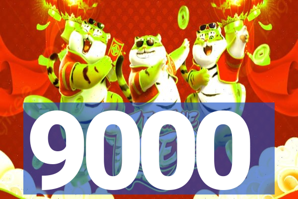 9000