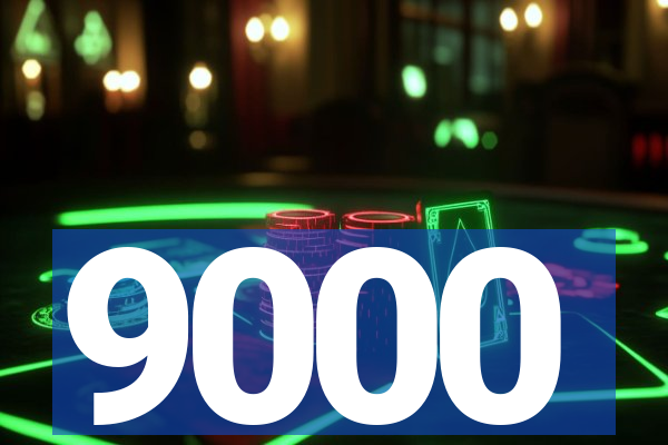 9000