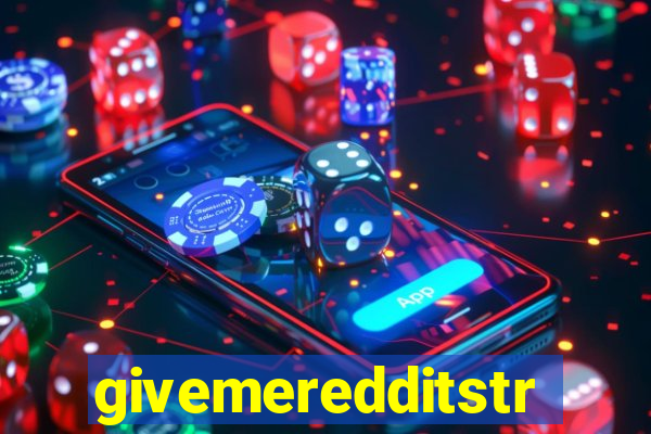 givemeredditstream