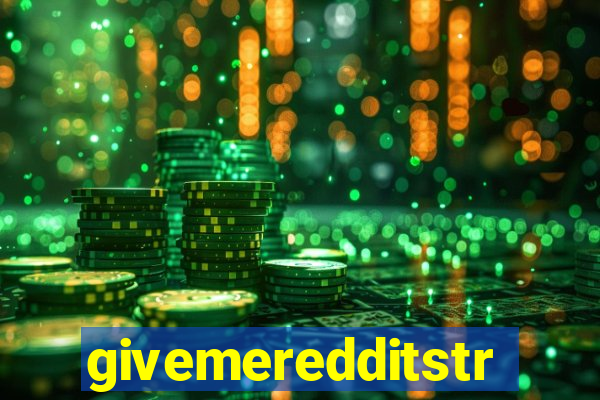 givemeredditstream