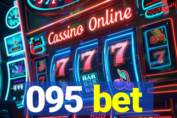095 bet