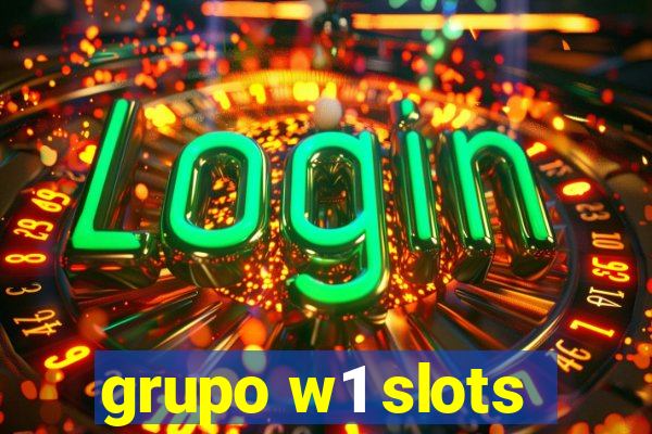 grupo w1 slots