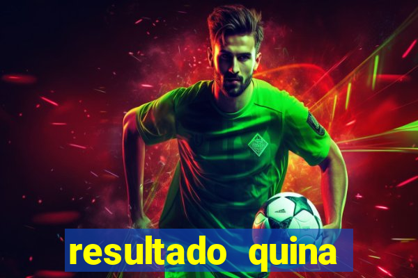 resultado quina giga bicho