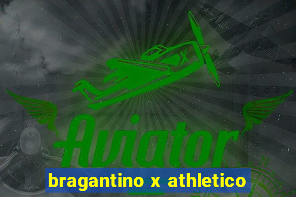 bragantino x athletico