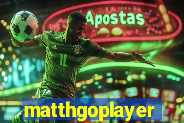matthgoplayer