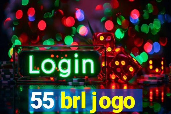 55 brl jogo