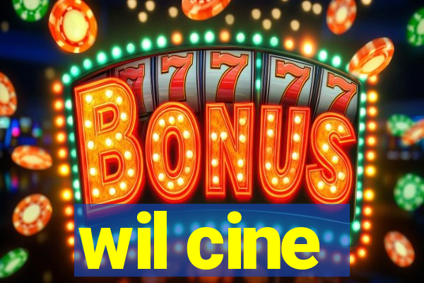wil cine
