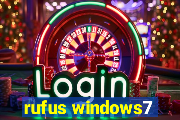 rufus windows7