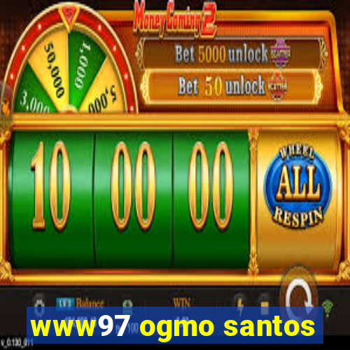 www97 ogmo santos