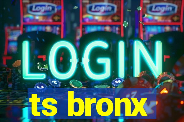 ts bronx