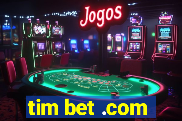 tim bet .com