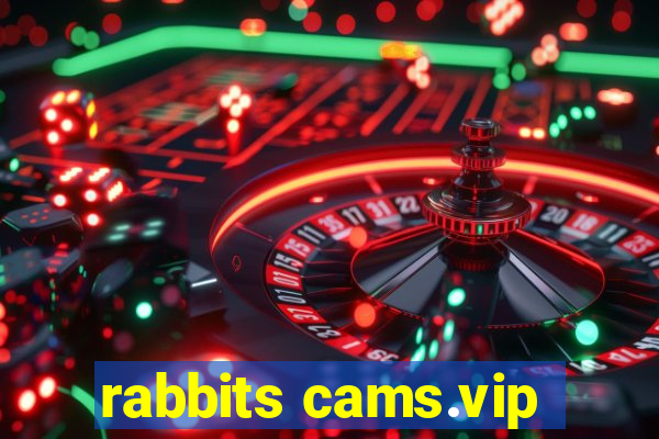 rabbits cams.vip