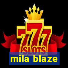 mila blaze