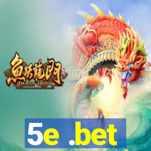 5e .bet