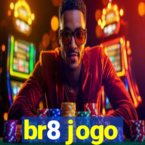br8 jogo