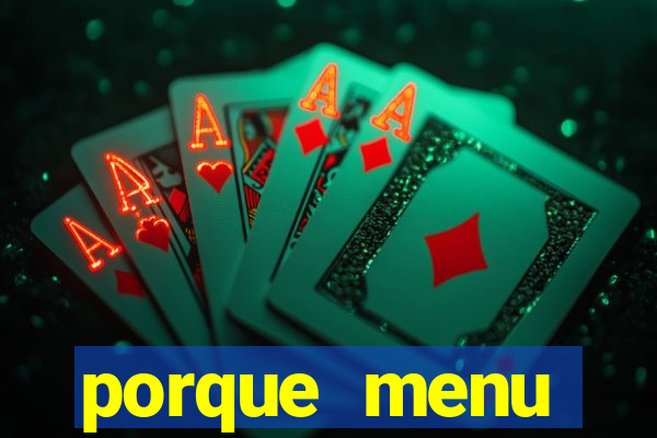 porque menu selvagem acabou
