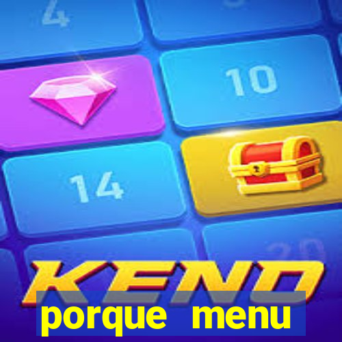 porque menu selvagem acabou